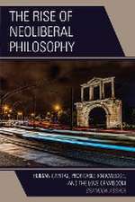 The Rise of Neoliberal Philosophy