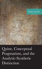 Sinclair, R: Quine, Conceptual Pragmatism, and the Analytic-