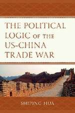 The Political Logic of the US-China Trade War