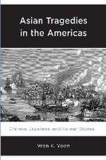 Yoon, W: Asian Tragedies in the Americas