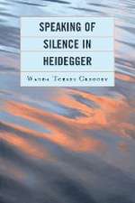 Speaking of Silence in Heidegger