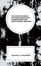 COVID-19 Impact on Higher Education Stakeholders and Institu