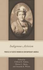 Indigenous Activism: Profiles of Native Women in Contemporary America