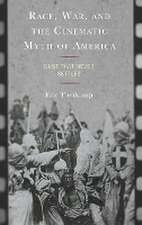 Trenkamp, E: Race, War, and the Cinematic Myth of America