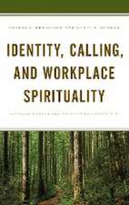 Frederick, T: Identity, Calling, and Workplace Spirituality