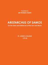 ARISTARCHUS OF SAMOS - On the Sizes and Distances of the Sun and Moon - ST. JOHN'S COLLEGE (1913)