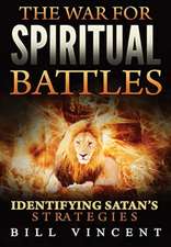 The War for Spiritual Battles