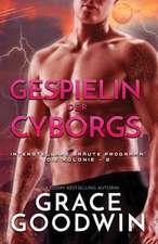 Goodwin, G: Gespielin der Cyborgs