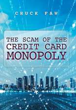 Faw, C: Scam of the Credit Card Monopoly