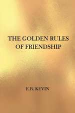 The Golden Rules of Friendship