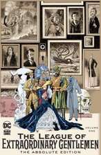 League of Extraordinary Gentlemen Vol. 1: The Absolute Edition