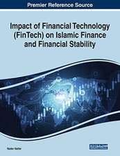 Impact of Financial Technology (FinTech) on Islamic Finance and Financial Stability