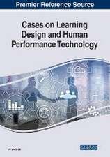 Cases on Learning Design and Human Performance Technology