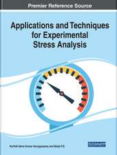 Applications and Techniques for Experimental Stress Analysis