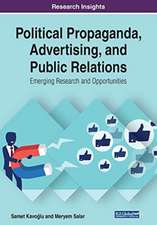 Political Propaganda, Advertising, and Public Relations