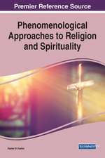 Phenomenological Approaches to Religion and Spirituality