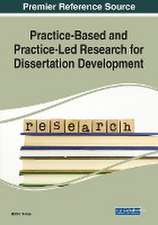 Practice-Based and Practice-Led Research for Dissertation Development