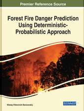 Forest Fire Danger Prediction Using Deterministic-Probabilistic Approach
