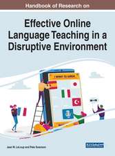 Handbook of Research on Effective Online Language Teaching in a Disruptive Environment