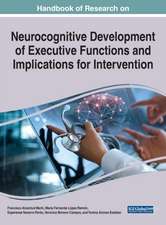 Handbook of Research on Neurocognitive Development of Executive Functions and Implications for Intervention