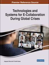 Handbook of Research on Technologies and Systems for E-Collaboration During Global Crises