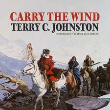 Carry the Wind Lib/E