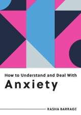 How to Understand and Deal with Anxiety