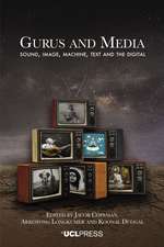 Gurus and Media: Sound, Image, Machine, Text and the Digital