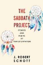 Sabbath Project: Stories and Poems of Transformation