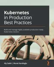 Kubernetes in Production Best Practices