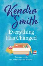 Smith, K: Everything Has Changed