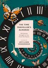 Time Traveller's Almanac: 100 Stories Brought to You From the Future