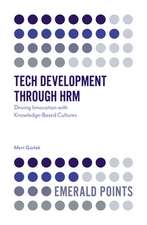 Tech Development through HRM – Driving Innovation with Knowledge–Based Cultures