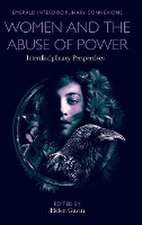 Women and the Abuse of Power – Interdisciplinary Perspectives