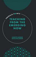 Teaching from the Emerging Now