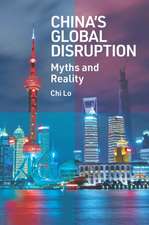 China′s Global Disruption – Myths and Reality