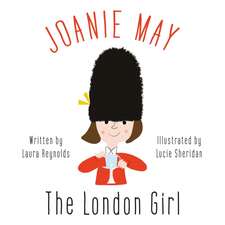 Joanie May, The London Girl