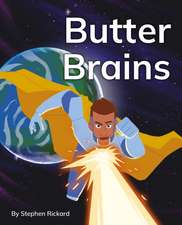 Butter Brains