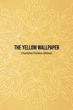 The Yellow Wallpaper