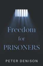 Denison, P: Freedom for Prisoners