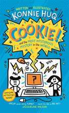 Cookie! (Book 3): Cookie and the Most Mysterious Mystery in the World