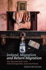 Ireland, Migration and Return Migration – The 