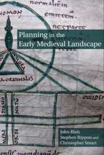 Blair, J: Planning in the Early Medieval Landscape