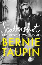 Scattershot : Life, Music, Elton and Me