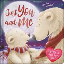 Just You and Me: Padded Board Book