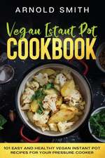 Vegan Instant Pot Cookbook