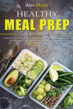 HEALTHY MEAL PREP FOR BEGINNERS