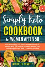 Simply Keto Cookbook For Women After 50