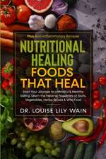 Nutritional Healing Foods That Heal