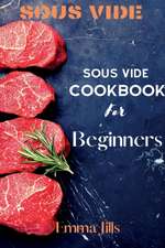 Sous Vide CookBook For Beginners